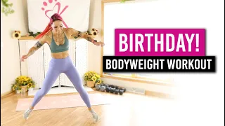 30 Minute Full Body BODYWEIGHT Workout | Birthday Celebration!