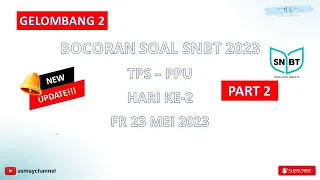 UPDATE!!! BOCORAN SOAL SNBT GELOMBANG 2 TPS PPU - FR HARI KE-2