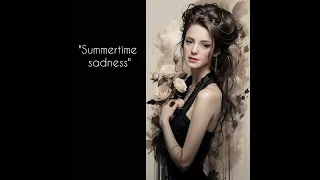 "Summertime sadness" / "Летняя грусть"