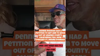 Dennis Rodman Had A Petition To Get Him To Move Out Of Orange County, California! Full Send Podcast