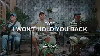 I Won't Hold You Back - TOTO | Aninipot Cover