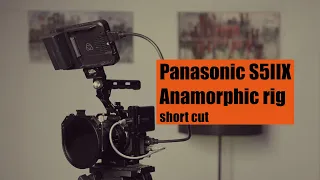 Panasonic S5IIX Anamorphic Rig with Sirui Saturn 35mm T2.9 1.6x (Short Cut)