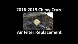 2016-2019 Chevy Cruze (2nd Gen) Air Filter Replacement
