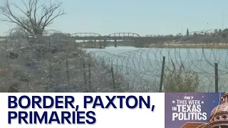 Border convoy, Ken Paxton court orders, 2024 primaries: This Week in Texas Politics | FOX 7 Austin