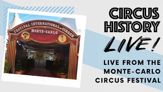 Circus History Live! from the 45th International Monte-Carlo Circus Festival