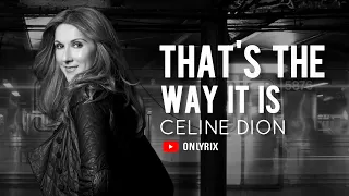 Celine Dion - That's The Way It Is (Lyrics) 🎵