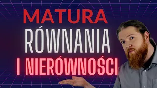 Równania i nierówności podstawy PEWNIAK równania i nierówności cz.1 MATURA PODSTAWA