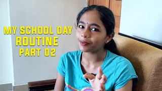 എന്റെ പുതിയ സ്കൂൾ | MY  SCHOOL DAY ROUTINE | SHIVANI MENON | PART 02 |