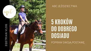 5 kroków do dobrego dosiadu