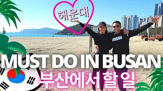 8 Must See And Do In Haeundae Beach - Busan Tour Guide 부산에서 할 일