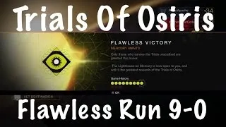 Destiny:  "TRIALS OF OSIRIS FLAWLESS RUN" - 9-0 Run - Lighthouse Unlocked (House of Wolves)