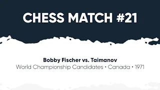 Bobby Fischer vs Taimanov • World Championship Candidates • Canada, 1971