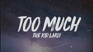 The Kid LAROI - too much (Lyrics)