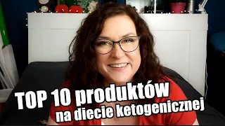 Top 10 produktów na diecie ketogenicznej. Co kupić żeby zacząć keto? Moja lista zakupów na diecie