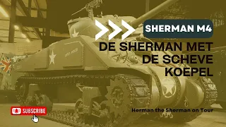 De Sherman met de scheve koepel - Herman the Sherman on Tour