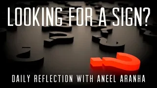 Daily Reflection with Aneel Aranha | July 23, 2018