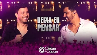 Cleber e Cauan - Deixa Eu Pensar - DVD (DVD ao vivo em Brasília)