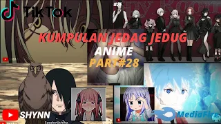 kumpulan JEDAG JEDUG ANIME PART 28✨ ||TIKTOK||