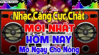 Nhạc Test Loa CHUẨN 8D BASS CĂNG QUÁ CHẤT - MỞ TO LK Nhạc DISCO REMIX Không Lời MỚI NHẤT VỪA RA LÒ