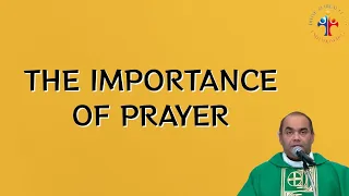 The importance of prayer - Fr Lucas Rodrigues SFX