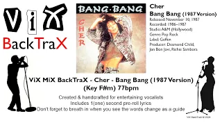 ViX MiX BackTraX - Cher - Bang Bang (1987 Version)  (Key F#m) 77bpm - Karaoke