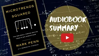 Microtrends Squared Audiobook Summary (By Mark Penn) - Free Audiobook Summary