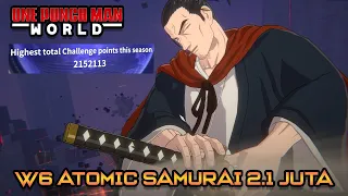 W6 F2P ATOMIC SAMURAI 2.1 JT COMBAT MAELSTROM | ONE PUNCH MAN WORLD