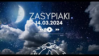 Zasypiaki || 14.03.2024 Czwartek