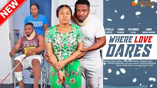 WHERE LOVE DARES -  STELLA UDEZE, FIONA GARBA, CHIDI NWACHUKWU 2023 EXCLUSIVE NOLLYWOD MOVIE