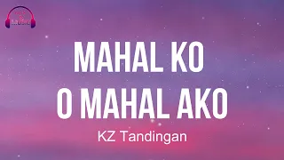 Mahal Ko O Mahal Ako  - KZ Tandingan | Lyrics | MYX MUSIC