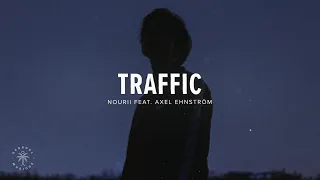 nourii - Traffic (Lyrics) ft. Axel Ehnström