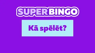 Kā spēlēt SuperBingo?