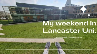 วันหยุด 1 วันใน Lancaster Uni  ทำอะไรบ้าง?? | Lancaster University Ep.4