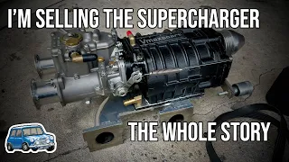 I'm Selling the Supercharger - The Full Story Why...