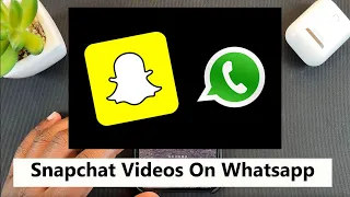 How To Share Snapchat Videos On WhatsApp
