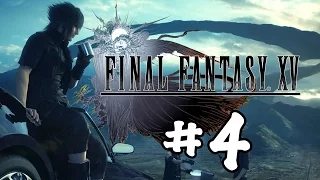 Final Fantasy 15 - #4. Прохождение на русском языке | Final Fantasy XV