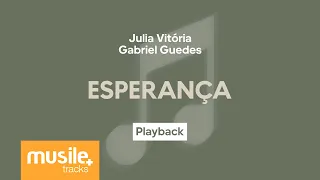 Julia Vitoria e Gabriel Guedes - Esperança | Playback com Letra