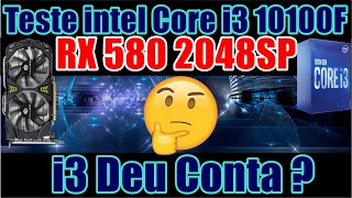 Teste i3 10100F + RX 580 2048SP.