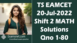 TS EAMCET 20 July 2022 shift 2 Math Solutions for Questions 1 to 80