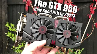 The GTX 950 In 2021 - Trying It's Best With 2GB Of VRAM