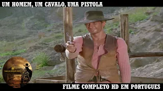 Um Homem, um Cavalo, uma Pistola | Filme de Faroeste | HD | Filme Completo em Portugues