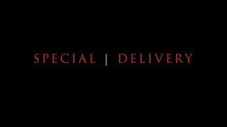 Special Delivery Official Teaser Trailer [Horror/￼Suspense/Thriller]