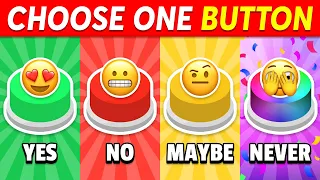 Choose One Button... YES or NO or MAYBE or NEVER 🟢🔴🟡🟣