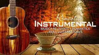 THE 100 MOST BEAUTIFUL MELODIES IN GUITAR HISTORY/ Soft Relaxing Romantic Guitar Music 70s 80s 90s