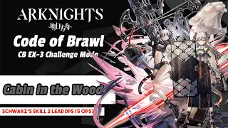 【Arknights】- CB EX-3 Challenge Mode - Schwarz's Skill 2 with 5 Ops only