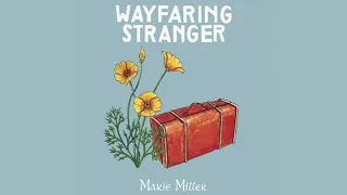 "Wayfaring Stranger" - Marie Miller