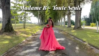 Madame B - Toute Seule (Clip officiel)