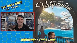 Valparaiso - Unboxing and First Look on The Daily Dope #328