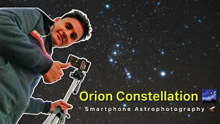 Orion Constellation 🌌 | Shoot Orion Constellation With Phone Hindi 🔭 | Astrophotography In Hindi 🌠