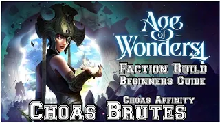 Age of Wonders 4 Faction Build Choas Brutes (Beginner's Guide)